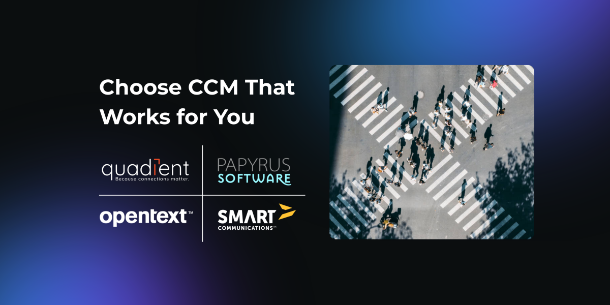 Visual banner comparing top CCM platforms with the message “Choose CCM That Works for You.” Logos of Quadient, OpenText, Papyrus Software, and Smart Communications appear on the left. On the right, an aerial photo shows people crossing multiple pedestrian crosswalks, symbolizing different paths or choices.