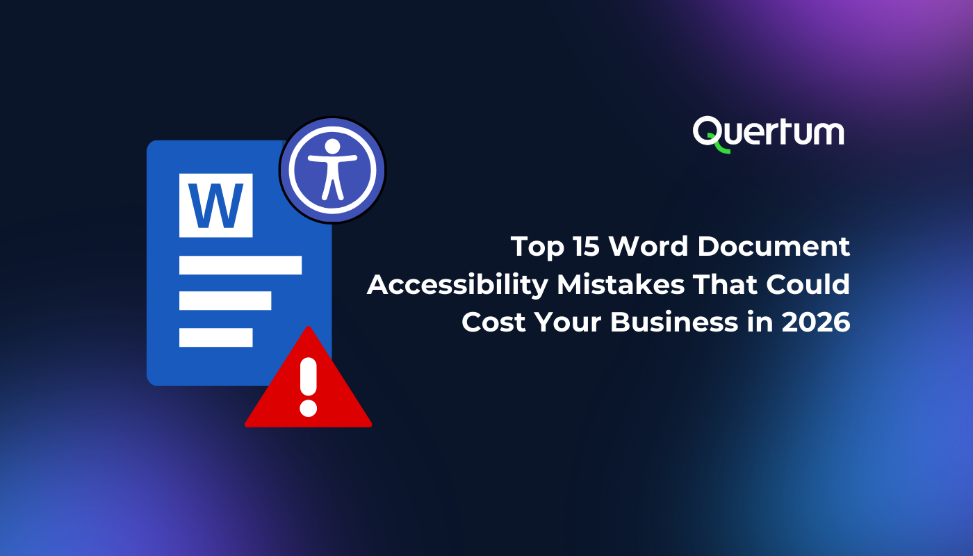 A graphic showing a blue Word document icon with an accessibility symbol and a red warning triangle. The visual represents common accessibility errors in Word templates that lead to non-compliant PDFs. The title reads: “Top 15 Word Document Accessibility Mistakes That Could Cost Your Business in 2026,” alongside the Quertum logo.