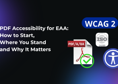 PDF Accessibility for EAA: How to Start, Where You Stand, and Why It Matters