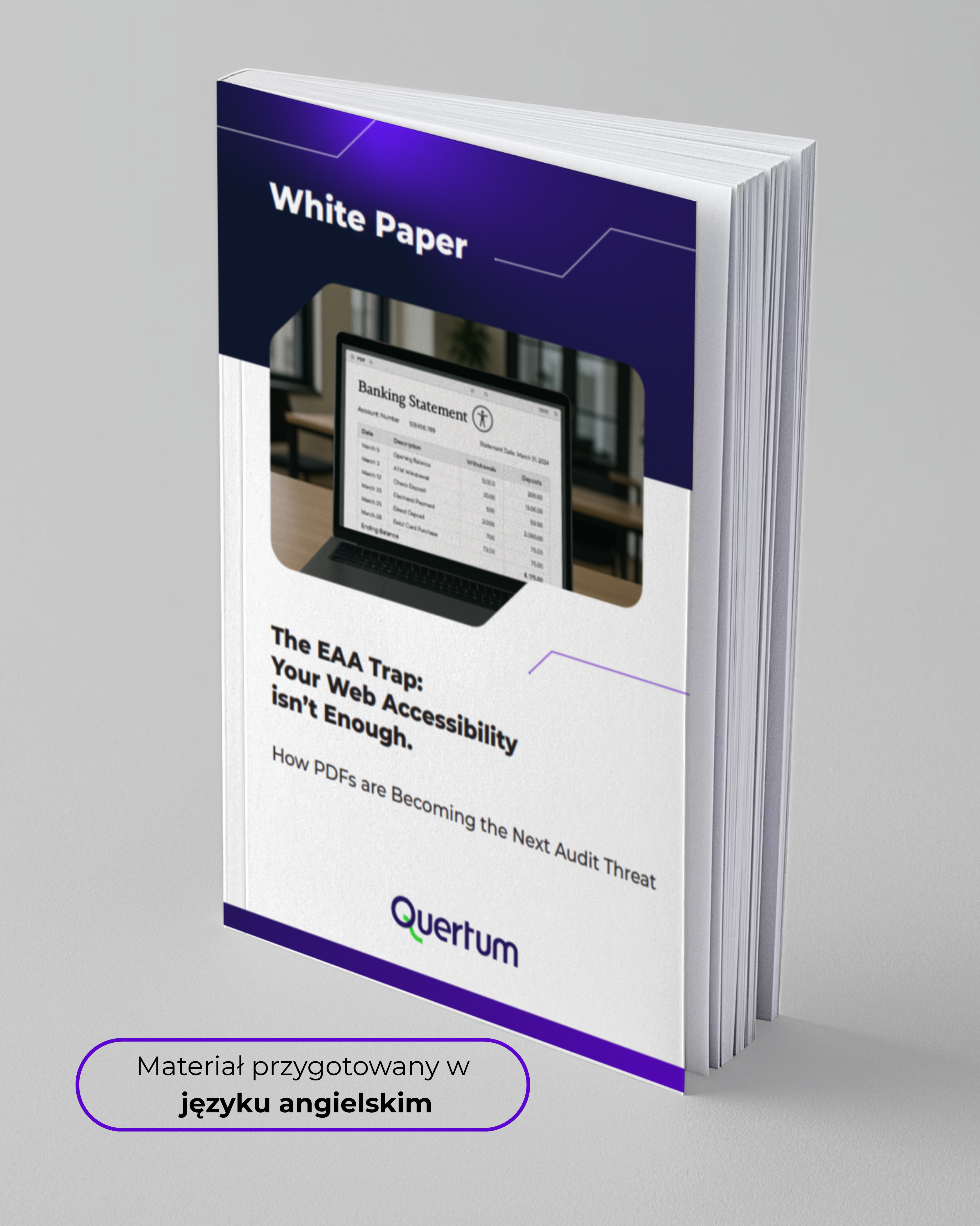 A mockup of a standing white paper booklet with a purple header titled “White Paper.” The cover of the mockup shows a laptop displaying a banking statement and the title “The EAA Trap: Your Web Accessibility Isn’t Enough. How PDFs Are Becoming the Next Audit Threat,” with the Quertum logo at the bottom.